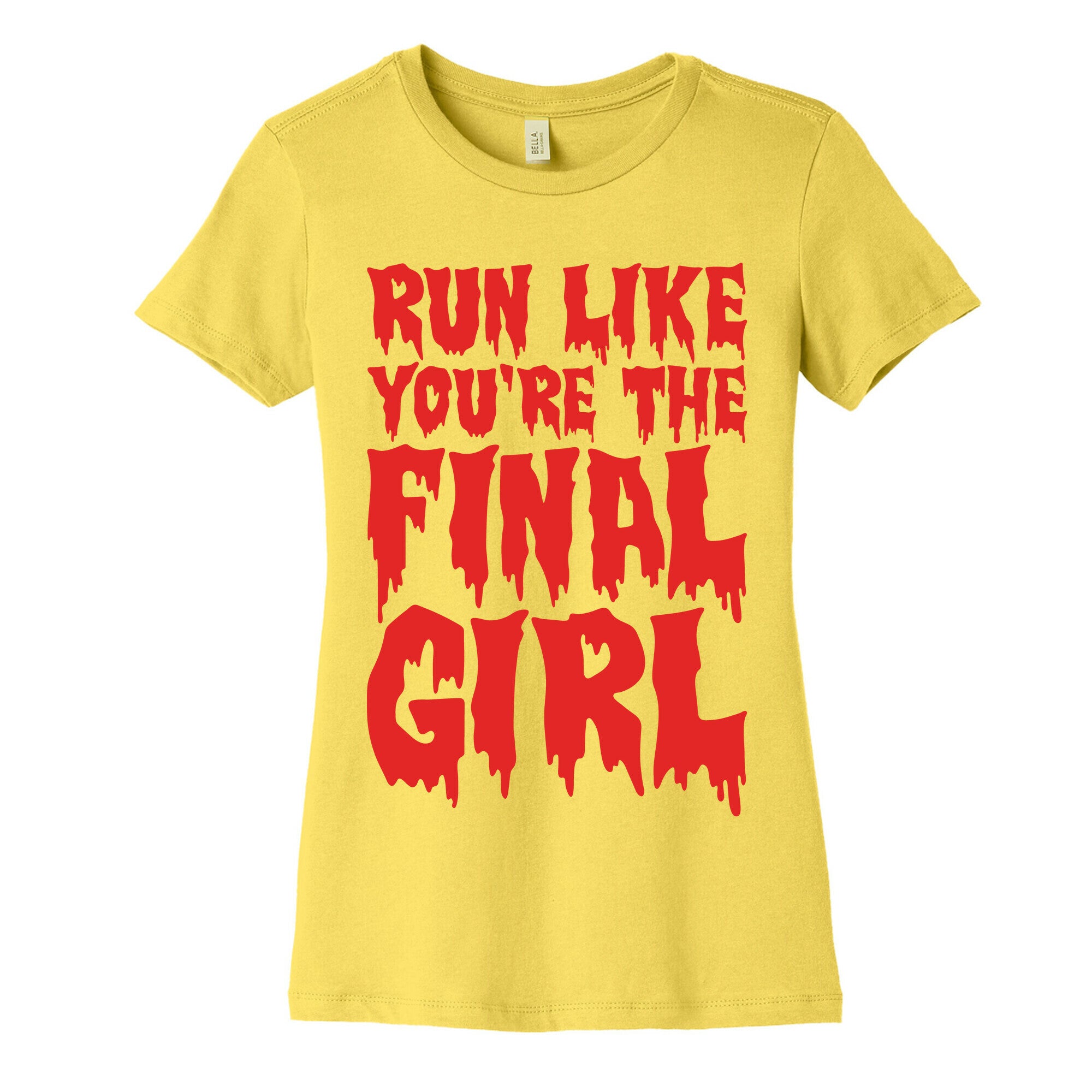 Run Like You're The Final Girl Women's Cotton Tee